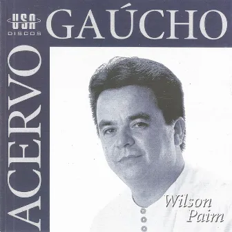 Acervo Gaúcho by Wilson Paim