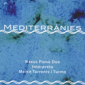 Mediterrànies by Nexus Piano Duo