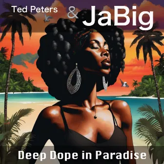 Deep Dope in Paradise by Ted Peters