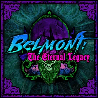 Belmont: The Eternal Legacy (Volume: Two) by Profondo Delle Tenebre