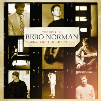 Great Light of the World: The Best of Bebo Norman by Bebo Norman