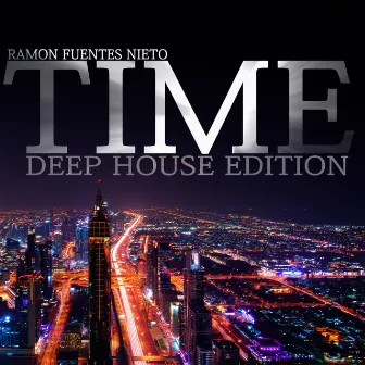 Time - Deep House Edition by Ramon Fuentes Nieto