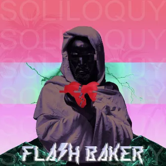 Soliloquy by Flash Baker