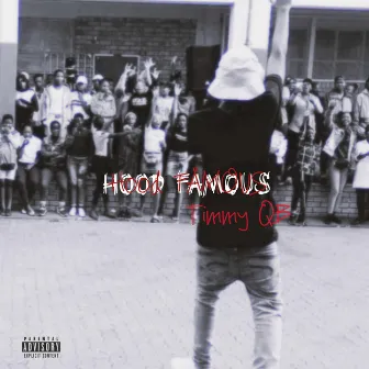 HOOD FAMOUS by Timmy QB