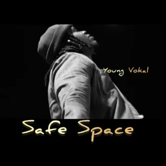 Safe Space by Young Vokal