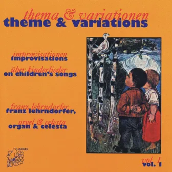 Theme & Variations, Vol. 1: Improvisations on Children's Songs by Franz Lehrndorfer