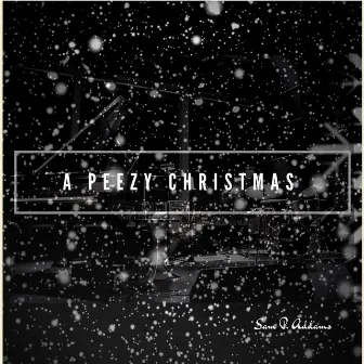 A Peezy Christmas by Sam P. Addams