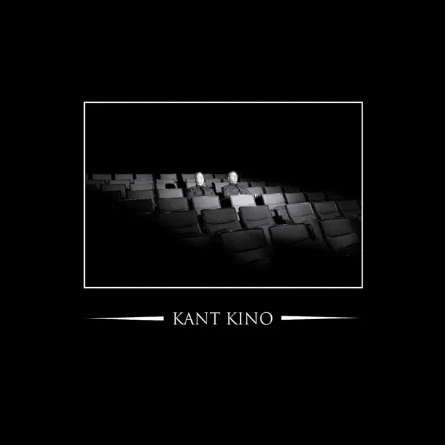 We Are Kant Kino