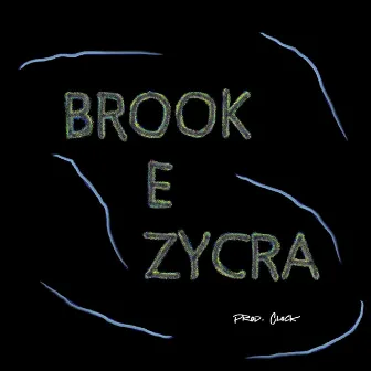 Brook e Zycra by Brook