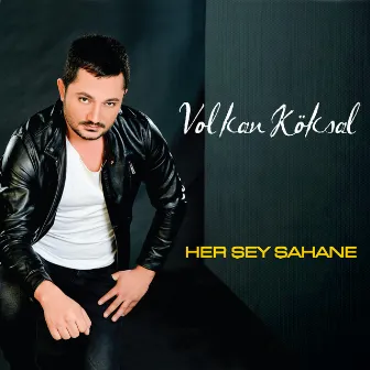 Herşey Şahane by Volkan Köksal