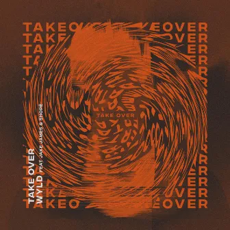 Take Over by WYLD