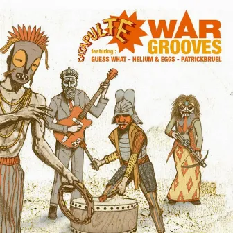 Catapulte War Grooves by Guess What