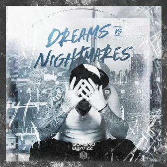 Dreams vs Nightmares RELOADED by Sureno Beatzz