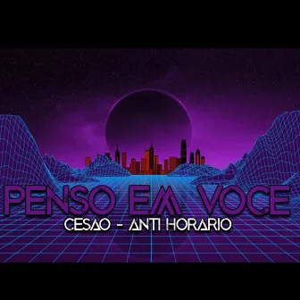 Penso em Você by Anti Horario