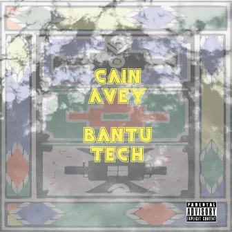 Bantu Tech by Cain Avey