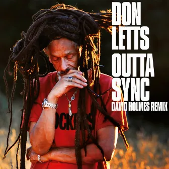 Outta Sync (David Holmes Remix) by Don Letts