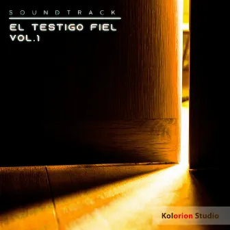 El Testigo Fiel, Vol. 1 by Jonathan Oriel Lara Jofre