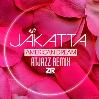 American Dream (Atjazz Remix) by Jakatta