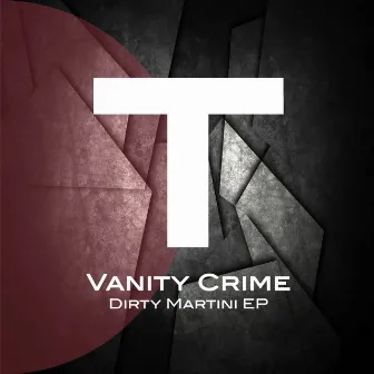 Dirty Martini EP by Vanity Crime