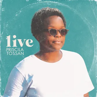 Priscila Tossan Live (Ao Vivo) by Priscila Tossan