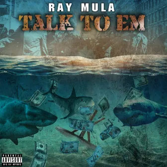 Talk to Em by Ray Mula