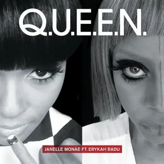 Q.U.E.E.N. (feat. Erykah Badu) by Janelle Monáe