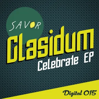 Celebrate EP by Glasidum