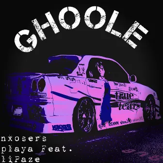 GHOOLE by nxosers playa