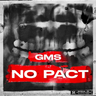 No Pact by GMS