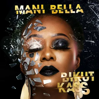 Bikut Kass by Mani Bella