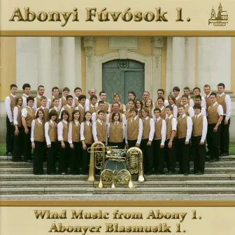 Wind Music from Abony 1 - Abonyer Blasmusik 1 by 