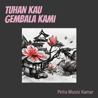 Tuhan Kau Gembala Kami by PETRA MUSISI KAMAR