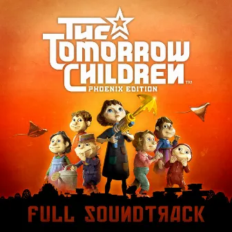 The Tomorrow Children: Phoenix Edition Soundtrack by Joel Corelitz