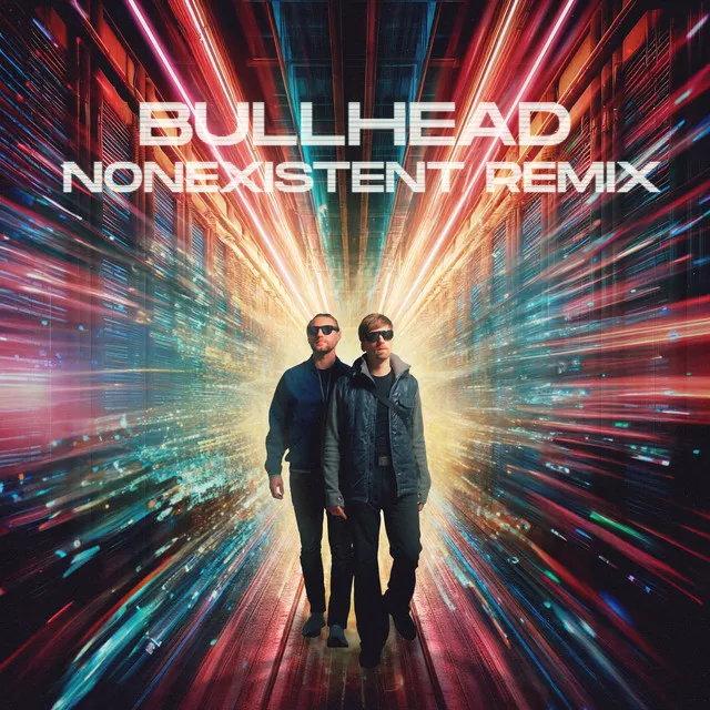 Bullhead - Nonexistent Remix