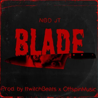 BLADE by NBD JT