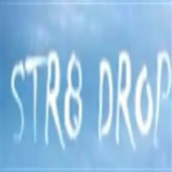 St8 Drop by Grindhard E