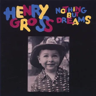 Nothing But Dreams by Henry Gross