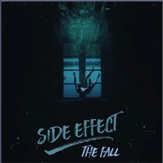 The Fall by Side Effect