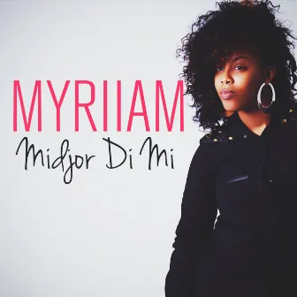 Midjor Di Mi by Myriiam