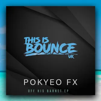 Off His Barnet EP by Pokyeo FX