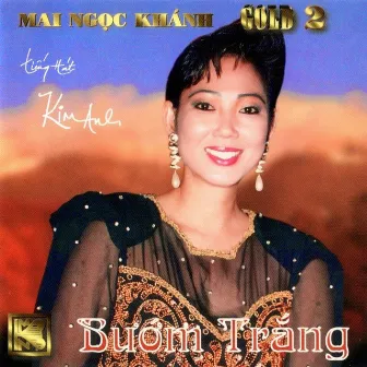 Mai Ngọc Khánh Gold CD 02 - Bướm Trắng by Kim Anh