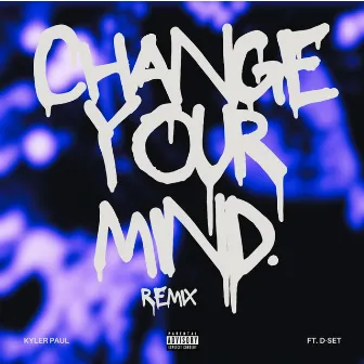 Change Your Mind (REMIX) by D-Set