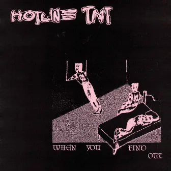 When You Find Out by Hotline TNT