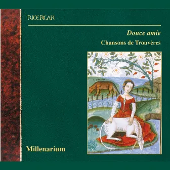 Douce amie: Chansons de Trouvères by Millenarium