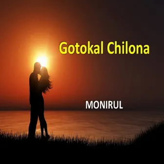 Gotokal Chilona by Monirul