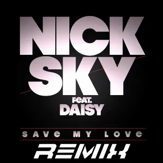 Save My Love (Remix) by 