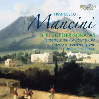 Mancini: 12 Recorder Sonatas by Francesco Mancini