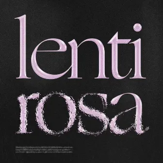 Lenti Rosa by Peezza