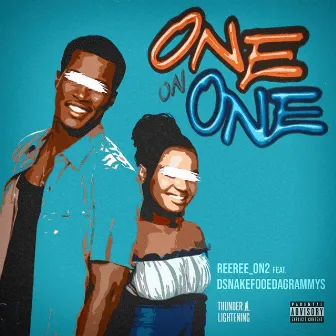 One on One (feat. DsnakeFooedaGrammys) by ReeReeOn2