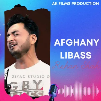 Afghany Libass by Rehan Shah